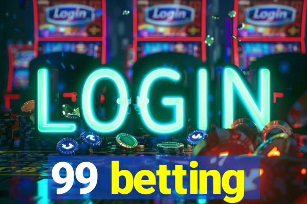 99 betting